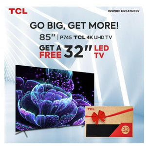 TCL 85 INCH SMART & 4K UHD ANDROID TV Model 85P745 + FREE 32-INCH LED - My Store