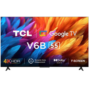 TCL 55 inches Metallic Bezel-Less Series 4K Ultra HD Smart LED Google TV 55V6B - My Store