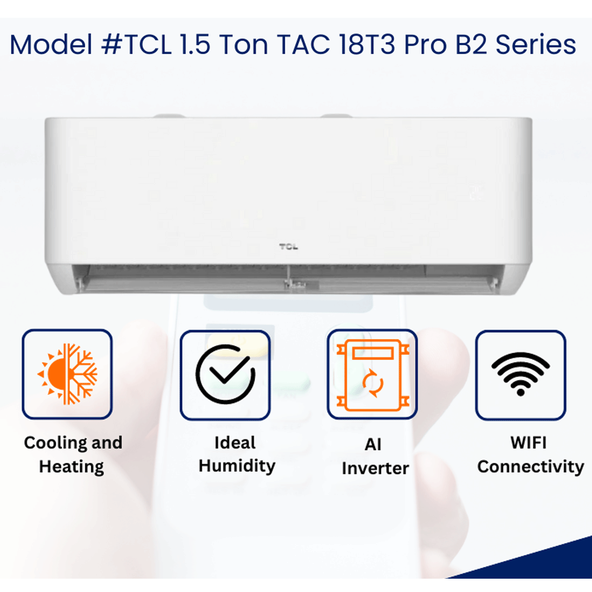TCL 1.5 Ton TAC 18T3 Pro B2 Series 2025 – T3 Compressor – Wi-Fi – 4D Cooling