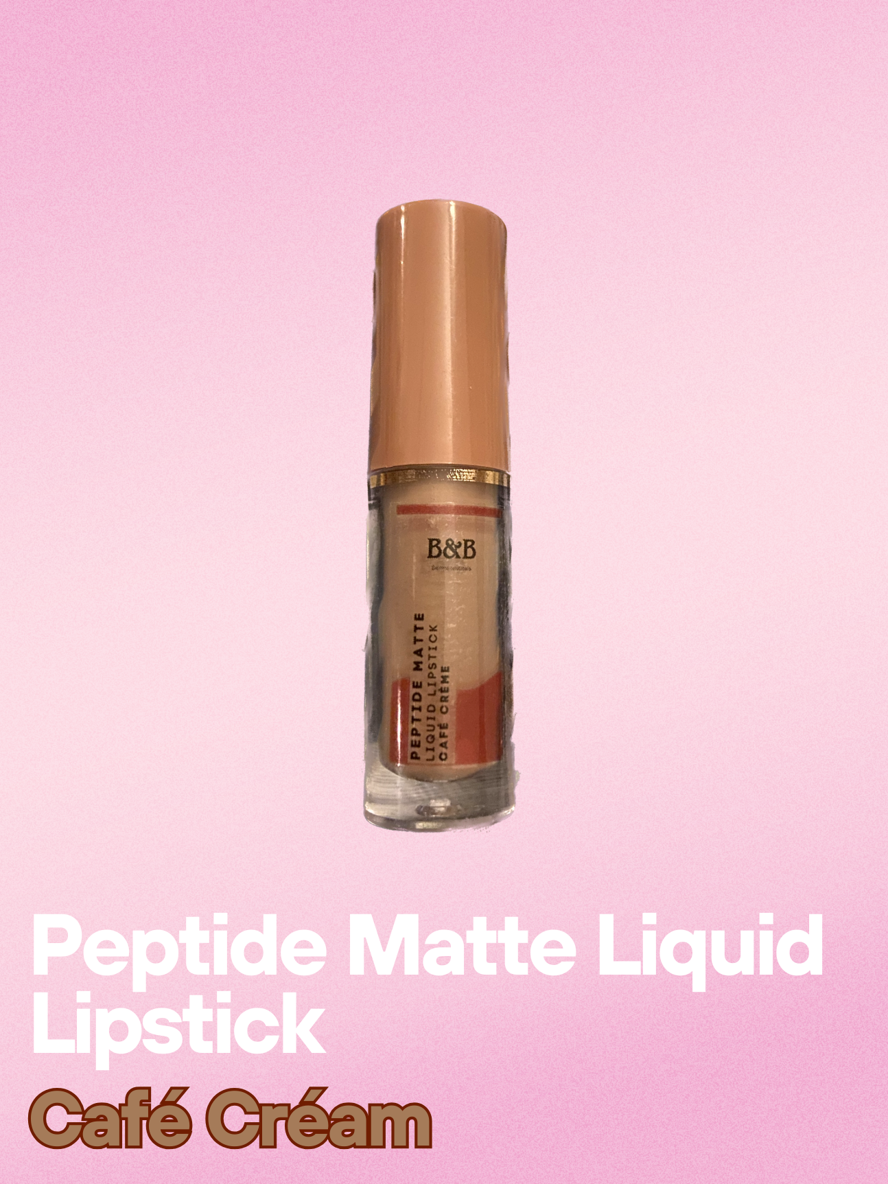 B&B Derma - CafÃ£Â© CrÃ£Â¨Me Â€â€œ Peptide Matte Liquid Lipstick
